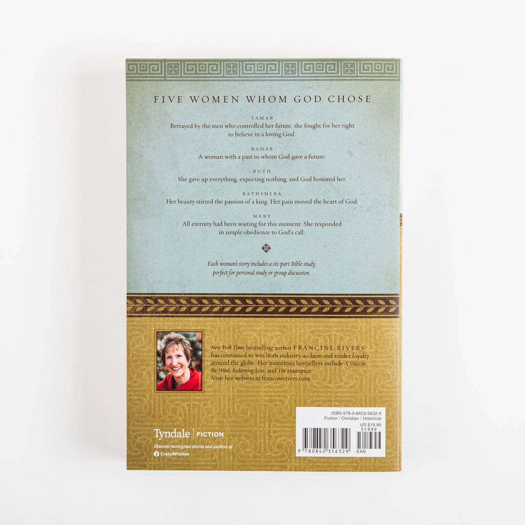Back cover of A Lineage of Grace by Francine Rivers. A sage-green panel bordered by a gold Greek-key pattern is headed Five Women Whom God Chose, briefly describing Tamar, Rahab, Ruth, Bathsheba, and Mary, followed by a note that each story includes a six-part Bible study. Below, on a gold background, is a small photo of the smiling author in a red top with a short bio, the Tyndale Fiction logo, and a barcode with ISBN and price.