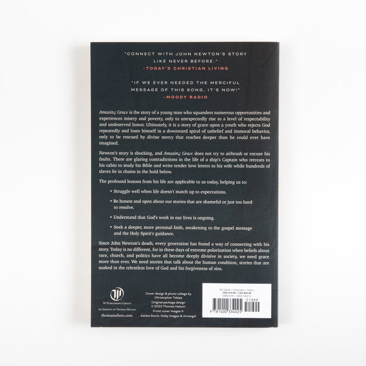 Back cover of Amazing Grace: The Life of John Newton and the Surprising Story Behind His Song, featuring two pull-quote endorsements, three paragraphs of book description, a bulleted list of life lessons, the W Publishing Group logo, and a barcode with price.