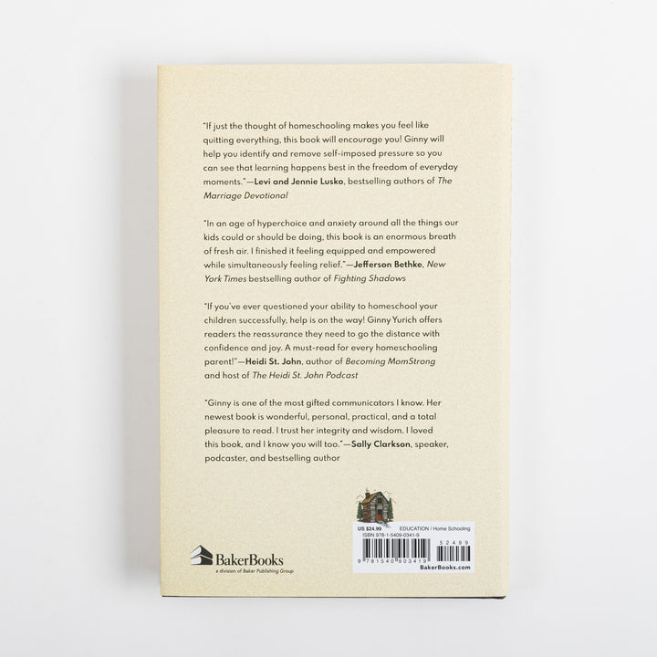 Back cover of the Homeschooling book showing four endorsement blurbs from authors including Levi and Jennie Lusko, Jefferson Bethke, Heidi St. John, and Sally Clarkson, a small cabin icon, price, ISBN barcode, and the BakerBooks publisher logo.