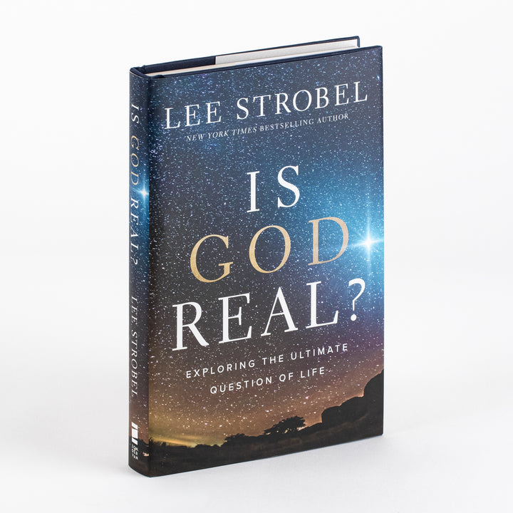 Is God Real? - Exploring the Ultimate Question of Life - Lee Strobel