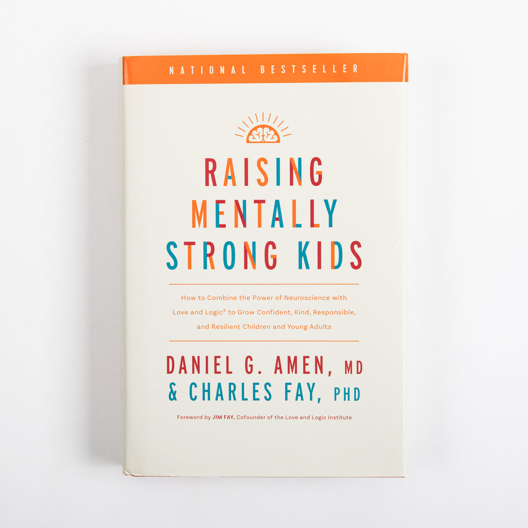Straight-on view of the cream front cover of Raising Mentally Strong Kids by Daniel G. Amen, MD and Charles Fay, PhD. An orange National Bestseller banner spans the top above an orange sunrise-over-brain icon. The title appears in large bold letters alternating orange, teal, and red, with the subtitle in small orange text, the authors&