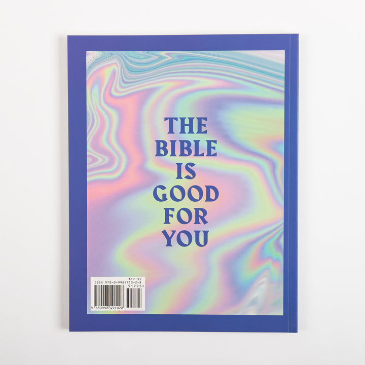 Back cover of The Bible Study: Youth Edition with a blue border framing a swirling holographic marbled background in teal, pink, and green. Bold blue text reads THE BIBLE IS GOOD FOR YOU, with the ISBN barcode and price sticker in the lower left corner.