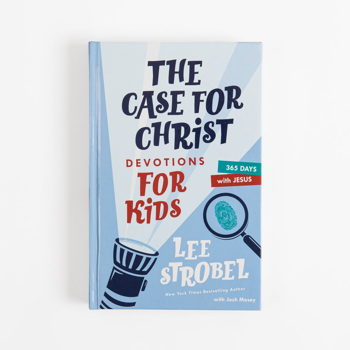 The Case for Christ Devotions for Kids - 365 Days with Jesus - Lee Strobel