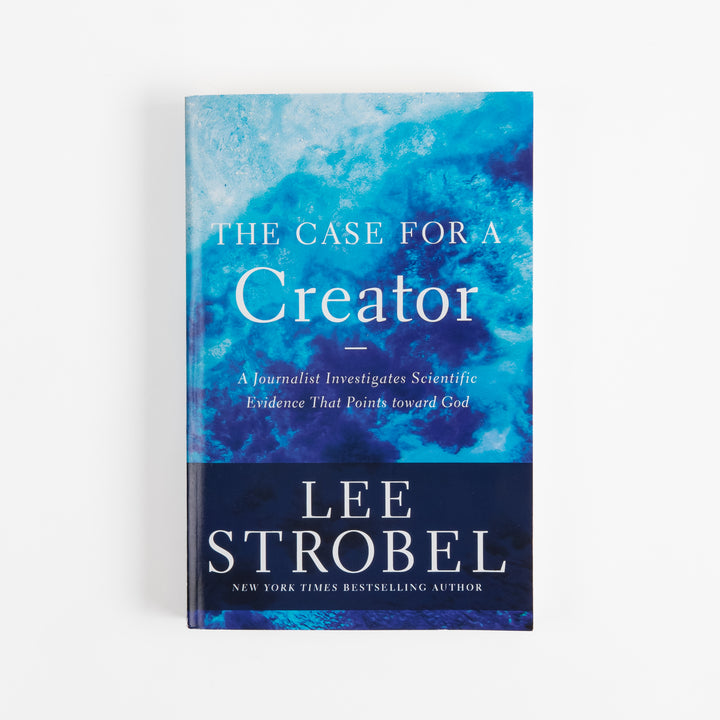 The Case for a Creator - Lee Strobel