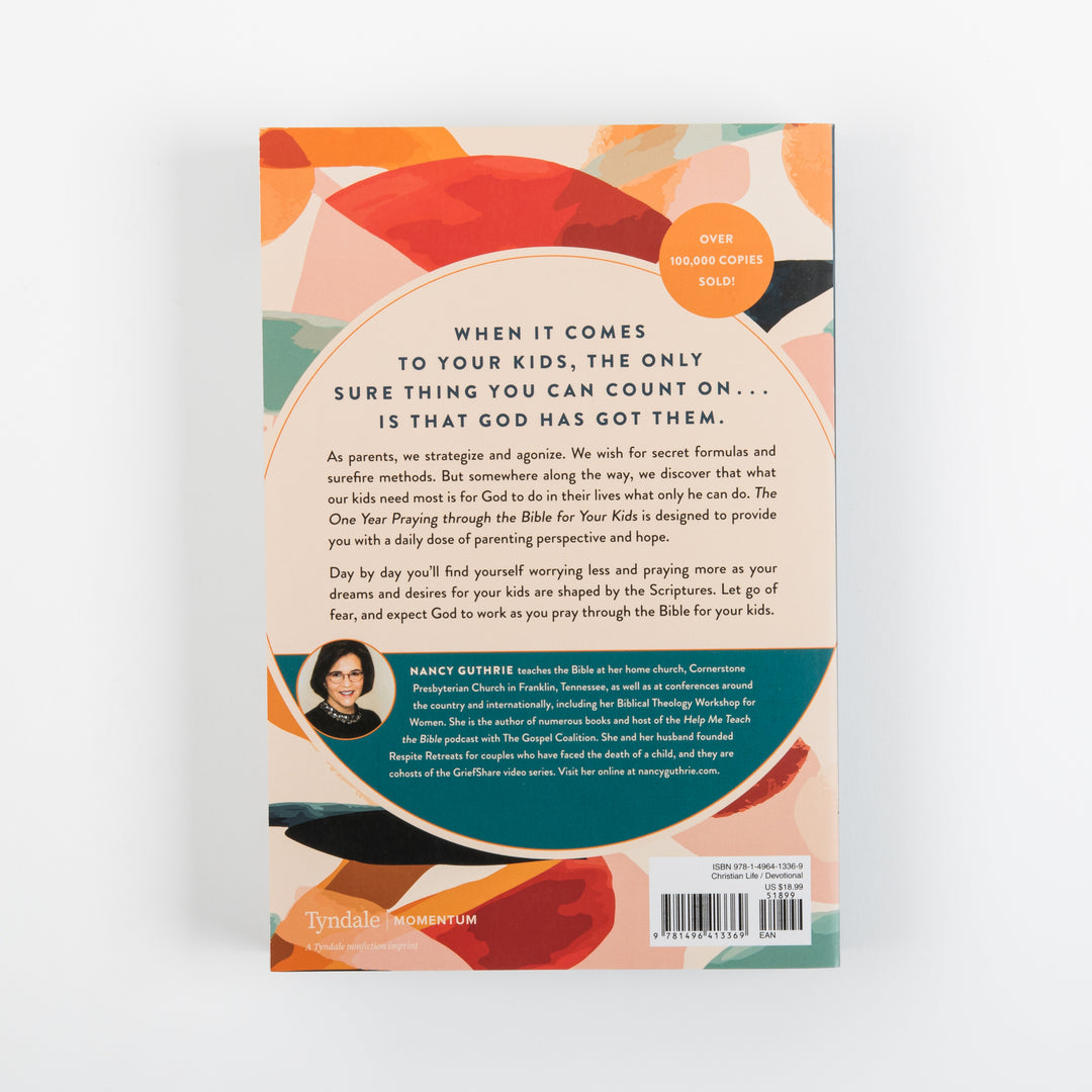 The One Year Praying through the Bible for Your Kids -- A Daily Devotional for Parents