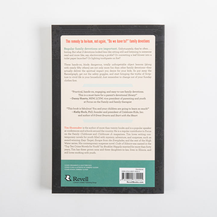 Back cover on white background: cream text box describing the devotional as a remedy for boring family devotions, two endorsement quotes from Danny Huerta and Kathy Koch, an author bio for Tim Shoemaker, and a teal footer with the Revell publisher logo and barcode.