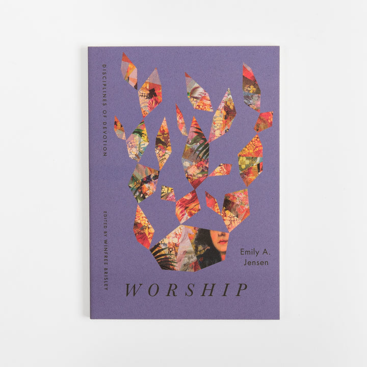 Front cover of Worship by Emily A. Jensen, part of the Disciplines of Devotion series, edited by Winfree Brisley: purple background with a colorful floral-collage flame shape and a partial face peeking out above the title.